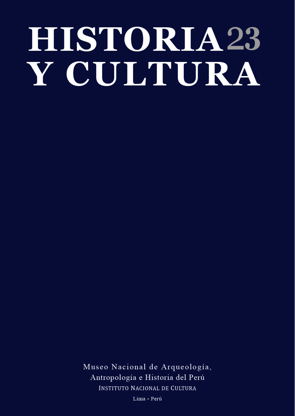 					Ver Núm. 23 (1999): Historia y Cultura 23
				